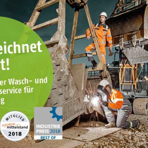 Arbeiter in orange-grauer Warnschutzkleidung und weißen Helmen auf Baustelle; Text: Ausgezeichnet versorgt! Ausgezeichneter Wasch- und Aufbereitungsservice für Schutzkleidung; Industriepreis 2018