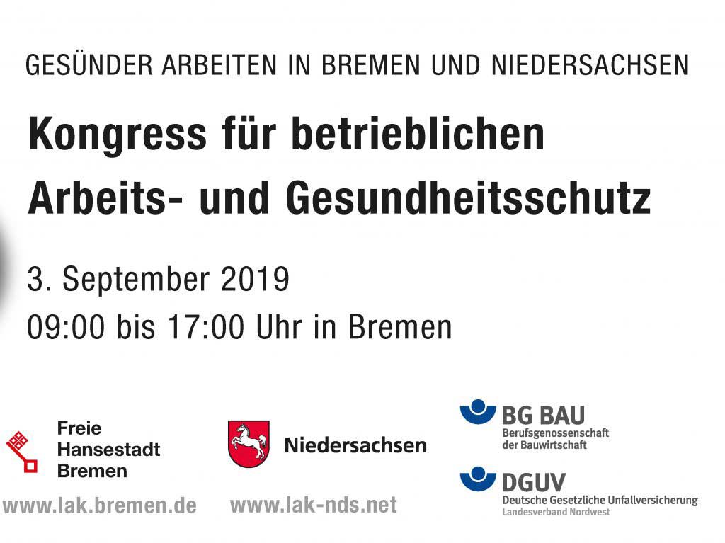 Vorankündigung für LAK Bremen: Gesünder arbeiten in Bremen und Niedersachsen; Kongress für betrieblichen Arbeits- und Gesundheitsschutz; 03. September 2019 - 09:00 bis 17:00 Uhr in Bremen; Freie Hansestadt Bremen, Niedersachsen, BG Bau (Berufsgenossenschaft der Bauwirtschaft), DGUV (Deutsche Gesetzliche Unfallversicherung)